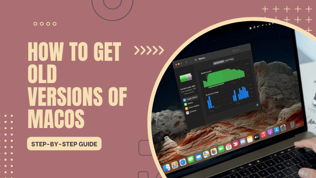 How to Get Old Versions of macOS