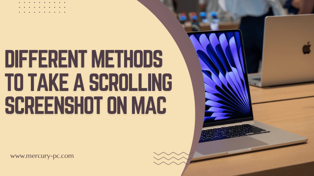 Different Methods to Take a Scrolling Screenshot on Mac