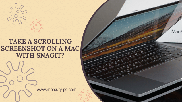 Take A Scrolling Screenshot On a Mac with Snagit?