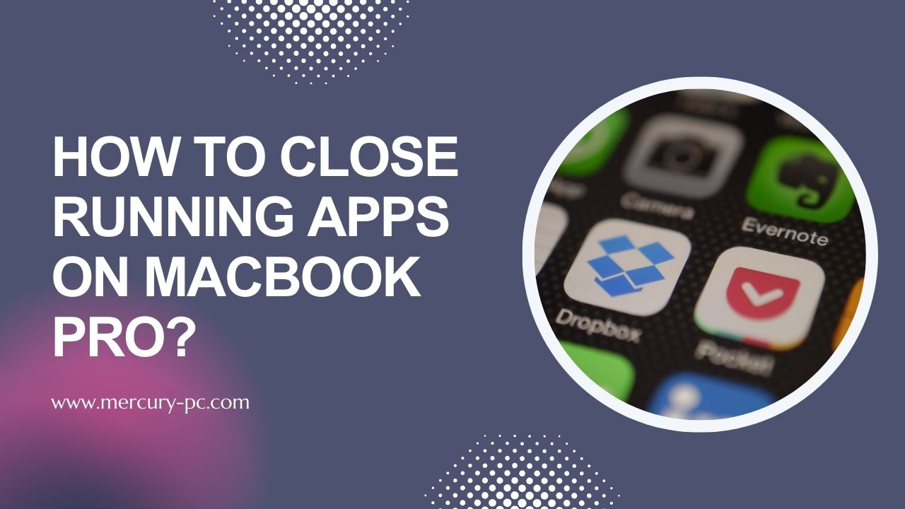 how-to-close-running-apps-on-macbook-pro